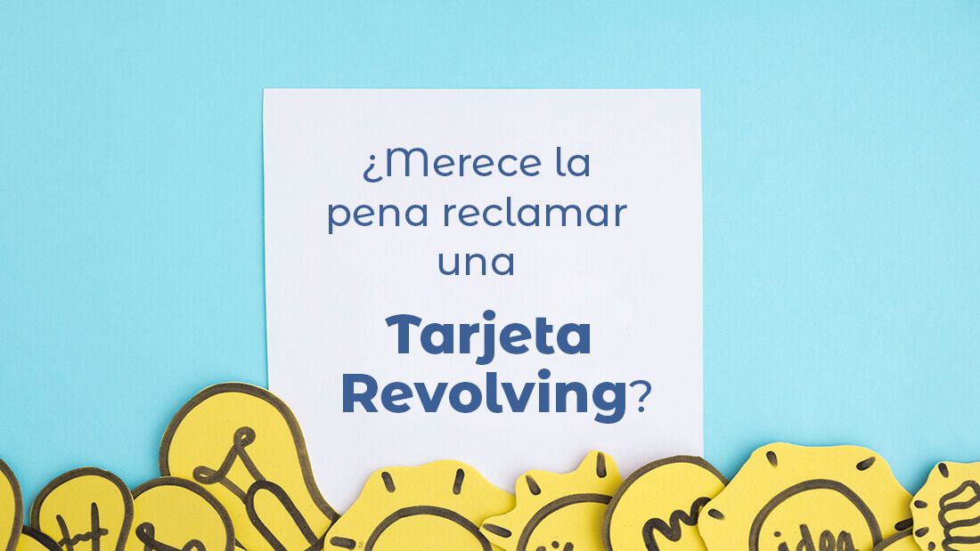 ¿Merece la pena reclamar una tarjeta revolving?