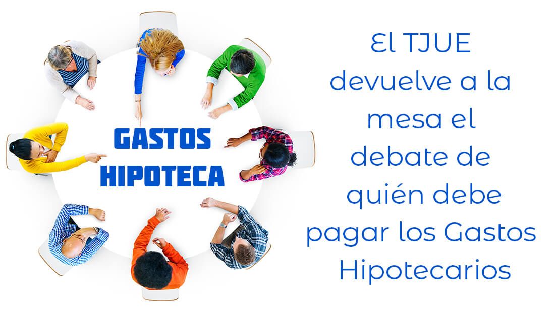 El tribunal de Justicia Europeo abre el debate de quién debe pagar los gastos hipotecarios
