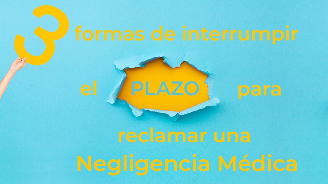 3 formas de interrumpir el plazo para reclamar una negligencia medica