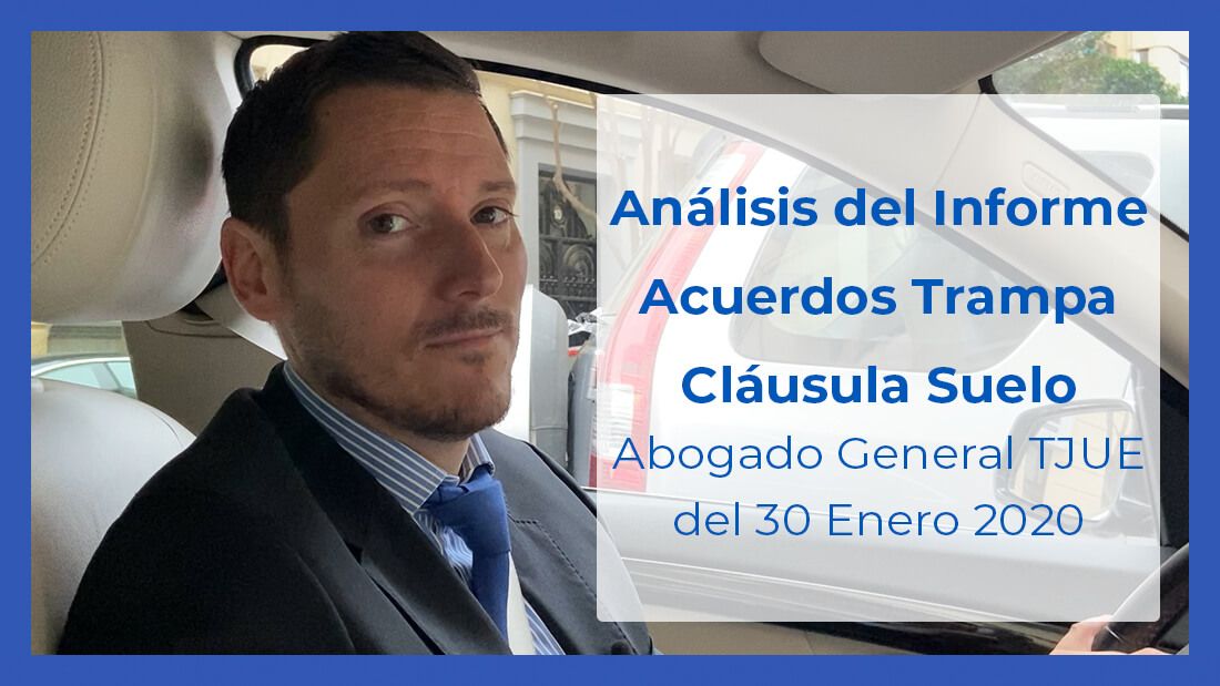 Informe del TJUE sobre Cláusula Suelo del 30-1-20 – Análisis completo